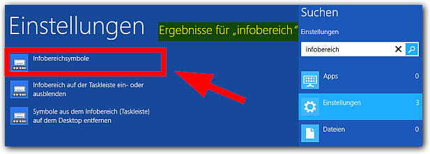 Windows 8: -> Einstellungen -> Infobereichsymbole