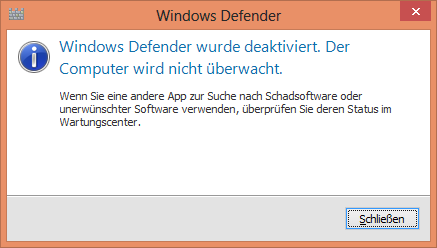Windows Defender wurde deaktiviert. Der Computer wird nicht überwacht.