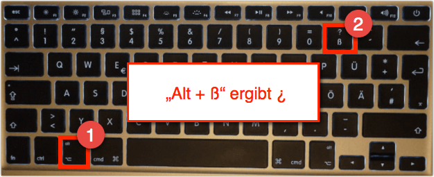 Mac Shortcut: Alt + ß ergibt ¿ das umgedrehte bzw. umgekehrte Fragezeichen